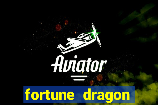 fortune dragon ganho certo